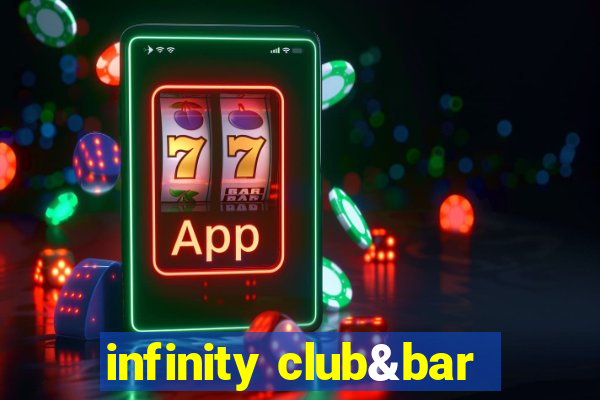 infinity club&bar